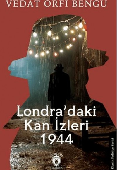 Londra’daki Kan İzleri 1944 Londra’daki Kan İzleri 1944