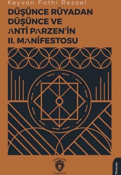 Düşünce Rüyadan Düşünce ve Anti Parzen’in II. Manifestosu Düşünce Rüyadan Düşünce ve Anti Parzen’in II. Manifestosu