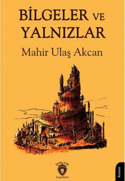 Bilgeler ve Yalnızlar Bilgeler ve Yalnızlar