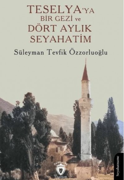 Teselya’ya Bir Gezi ve Dört Aylık Seyahatim
