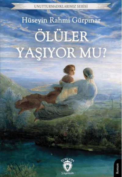 Ölüler Yaşıyor mu? Ölüler Yaşıyor mu?