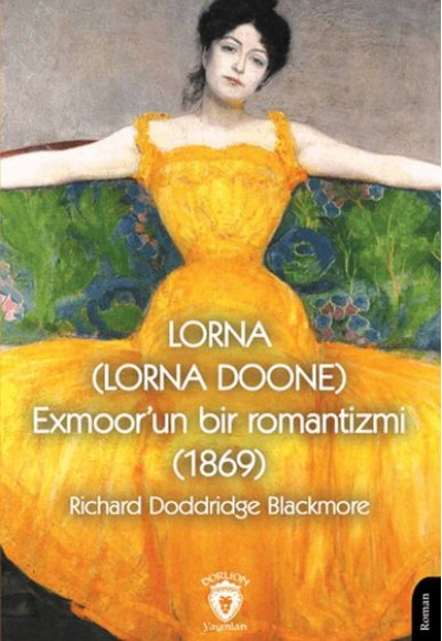 Lorna (Lorna Doone) Exmoor’un Bir Romantizmi (1869) Lorna (Lorna Doone) Exmoor’un Bir Romantizmi (1869)