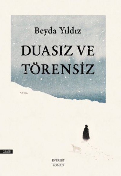 Duasız ve Törensiz Duasız ve Törensiz