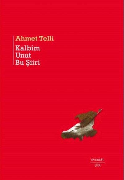 Kalbim Unut Bu Şiiri Kalbim Unut Bu Şiiri