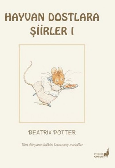 Beatrix Potter Hayvan Dostlara Şiirler 1 Beatrix Potter Hayvan Dostlara Şiirler 1
