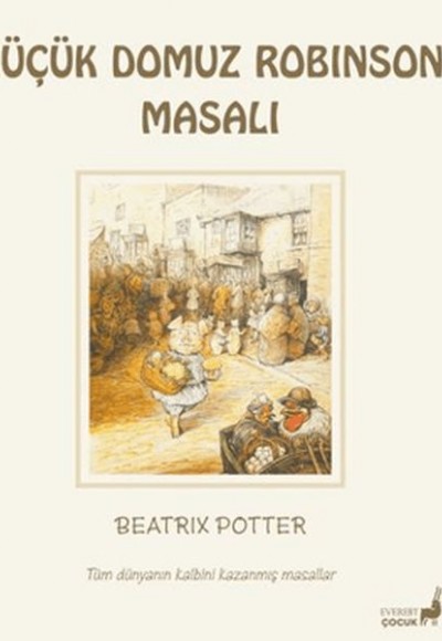 Beatrix Potter Küçük Domuz Robinson Masalı Beatrix Potter Küçük Domuz Robinson Masalı