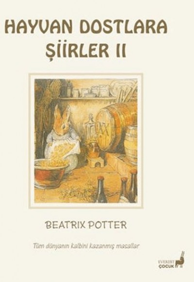 Beatrix Potter Hayvan Dostlara Şiirler 2 Beatrix Potter Hayvan Dostlara Şiirler 2