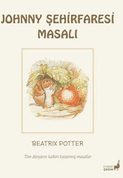 Beatrix Potter Johnny Şehirfaresi Masalı Beatrix Potter Johnny Şehirfaresi Masalı
