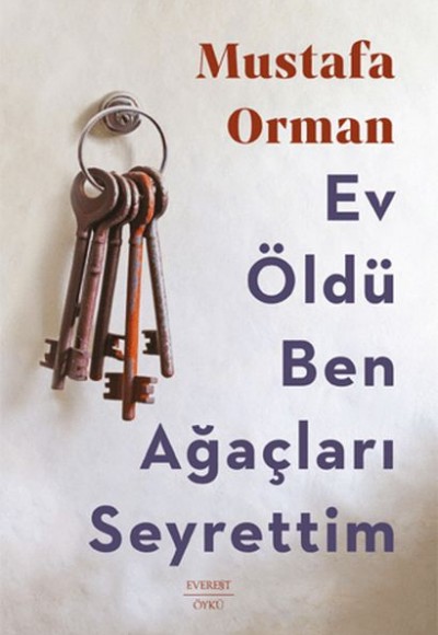 Ev Öldü Ben Ağaçları Seyrettim Ev Öldü Ben Ağaçları Seyrettim