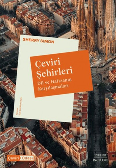 Çeviri Şehirleri - Dil ve Hafızanın Karşılaşmaları Çeviri Şehirleri - Dil ve Hafızanın Karşılaşmaları