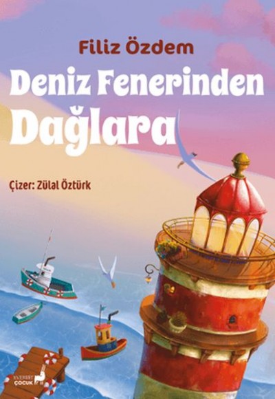 Deniz Fenerinden Dağlara Deniz Fenerinden Dağlara