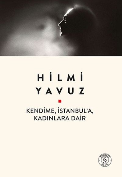 Kendime, İstanbul'a, Kadınlara Dair Kendime, İstanbul'a, Kadınlara Dair
