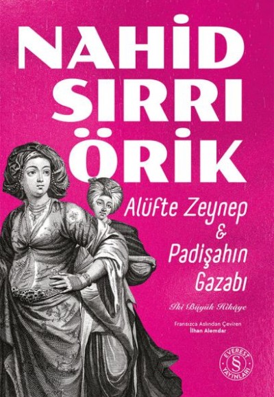 Alüfte Zeynep  &  Padişahın Gazabı