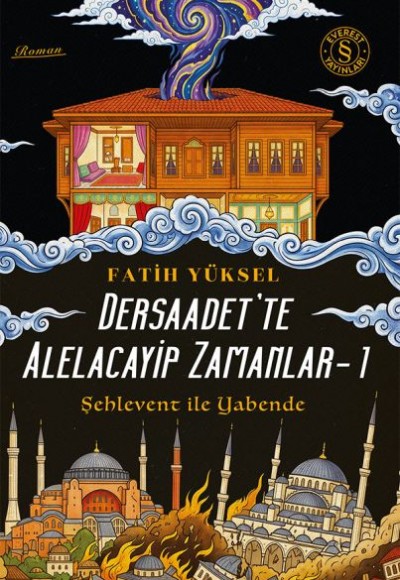 Dersaadet’te Alelacayip Zamanlar-1 -Şehlevent ile Yabende- Dersaadet’te Alelacayip Zamanlar-1 -Şehlevent ile Yabende-