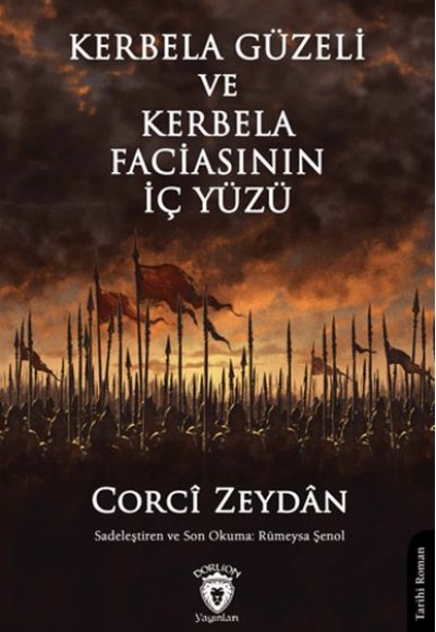 Kerbela Güzeli ve Kerbela Faciasının İç Yüzü Kerbela Güzeli ve Kerbela Faciasının İç Yüzü