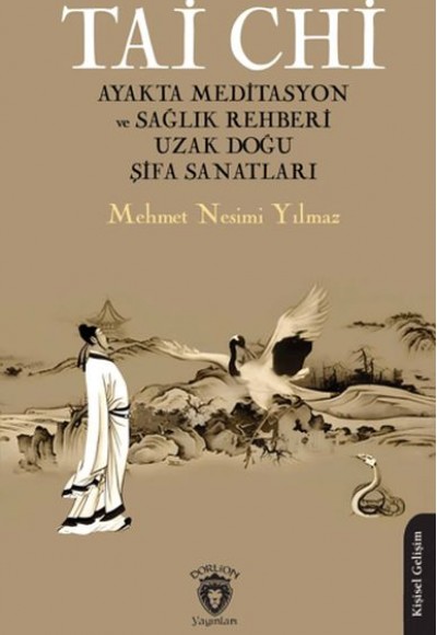 Tai Chi Ayakta Meditasyon ve Sağlık Rehberi Uzak Doğu Şifa Sanatları Tai Chi Ayakta Meditasyon ve Sağlık Rehberi Uzak Doğu Şifa Sanatları