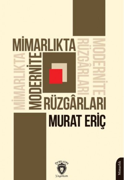 Mimarlıkta Modernite Rüzgarları Mimarlıkta Modernite Rüzgarları