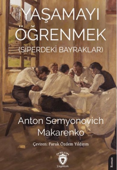 Yaşamayı Öğrenmek (Siperdeki Bayraklar) Yaşamayı Öğrenmek (Siperdeki Bayraklar)