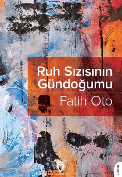 Ruh Sızısının Gündoğumu Ruh Sızısının Gündoğumu
