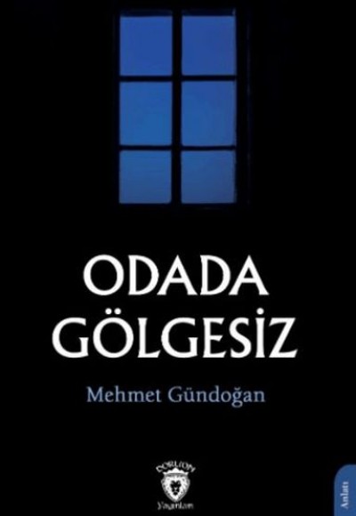 Odada Gölgesiz Odada Gölgesiz