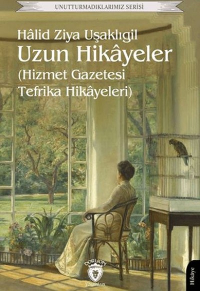 Uzun Hikayeler (Hizmet Gazetesi Tefrika Hikayeleri) Uzun Hikayeler (Hizmet Gazetesi Tefrika Hikayeleri)