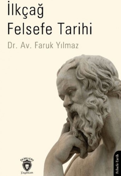 İlkçağ Felsefe Tarihi İlkçağ Felsefe Tarihi
