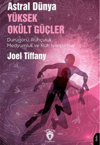 Astral Dünya Yüksek Okült Güçler Astral Dünya Yüksek Okült Güçler