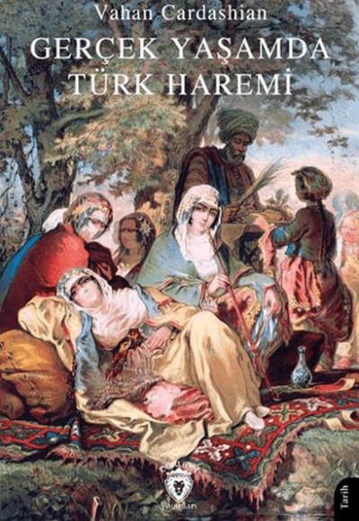 Gerçek Yaşamda Türk Haremi Gerçek Yaşamda Türk Haremi