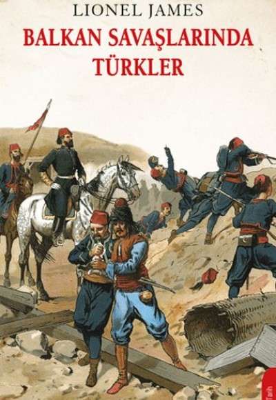 Balkan Savaşlarında Türkler Balkan Savaşlarında Türkler