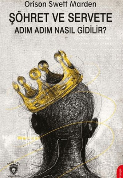 Şöhret ve Servete Adım Adım Nasıl Gidilir? Şöhret ve Servete Adım Adım Nasıl Gidilir?
