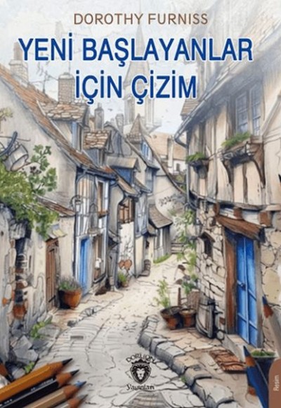 Yeni Başlayanlar İçin Çizim Yeni Başlayanlar İçin Çizim