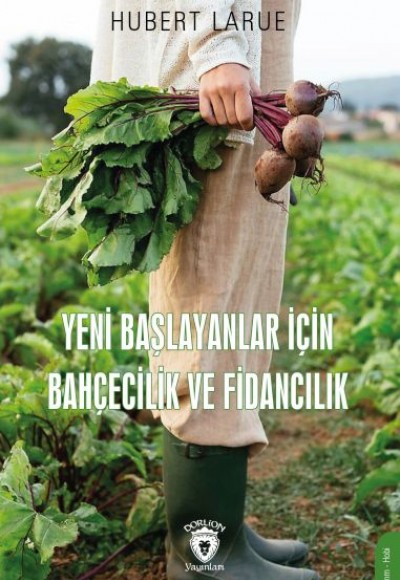 Yeni Başlayanlar İçin Bahçecilik ve Fidancılık Yeni Başlayanlar İçin Bahçecilik ve Fidancılık