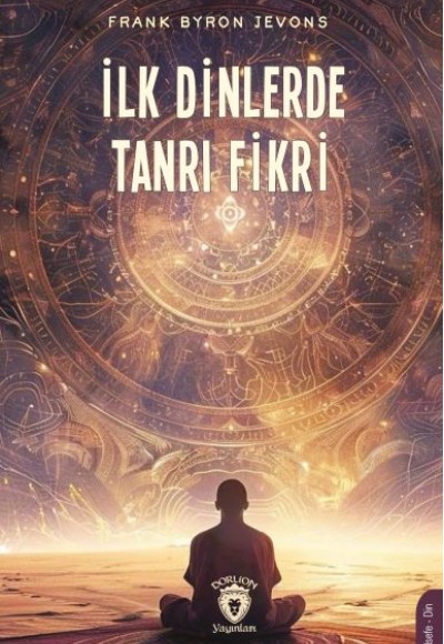 İlk Dinlerde Tanrı Fikri İlk Dinlerde Tanrı Fikri