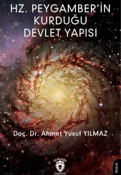 Hz. Peygamber’in Kurduğu Devlet Yapısı Hz. Peygamber’in Kurduğu Devlet Yapısı