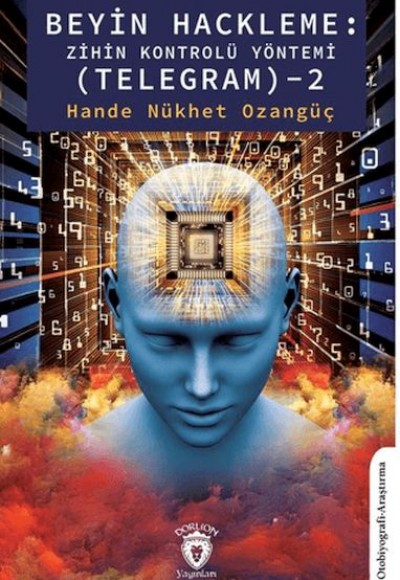 Beyin Hackleme: Zihin Kontrolü Yöntemi (Telegram) - 2 Beyin Hackleme: Zihin Kontrolü Yöntemi (Telegram) - 2