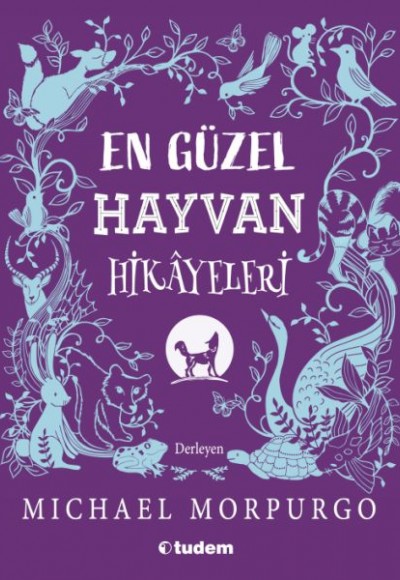 En Güzel Hayvan Hikâyeleri En Güzel Hayvan Hikâyeleri