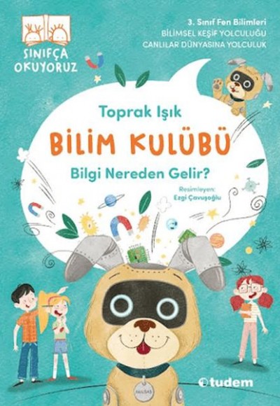 Bilim Kulübü – Bilgi Nereden Gelir? Bilim Kulübü – Bilgi Nereden Gelir?