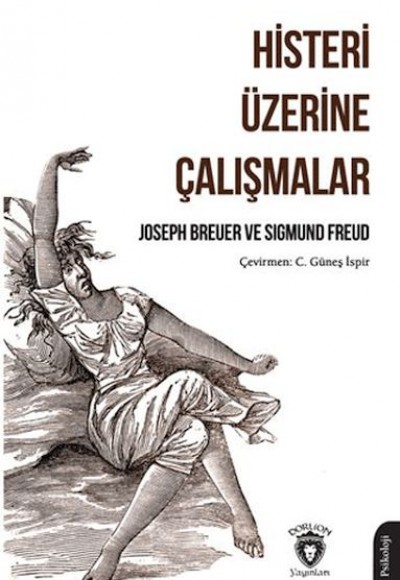 Histeri Üzerine Çalışmalar Histeri Üzerine Çalışmalar