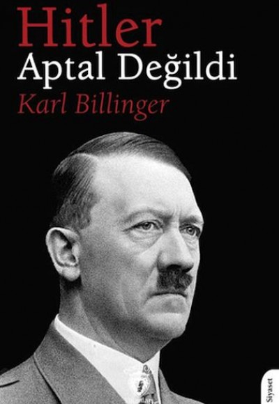 Hitler Aptal Değildi Hitler Aptal Değildi