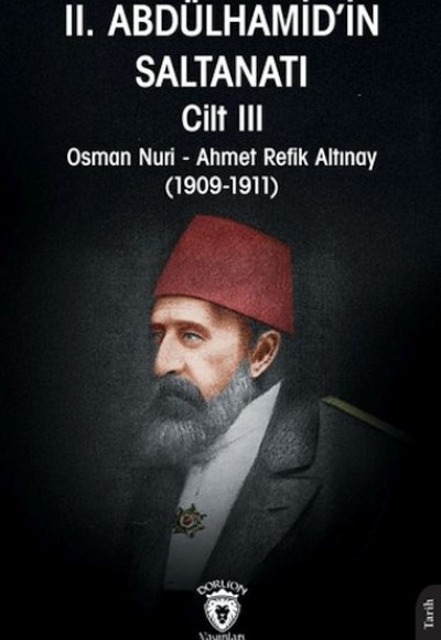II. Abdülhamid'in Saltanatı Cilt III II. Abdülhamid'in Saltanatı Cilt III