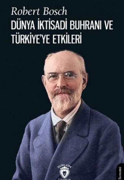 Dünya İktisadi Buhranı ve Türkiye'ye Etkileri Dünya İktisadi Buhranı ve Türkiye'ye Etkileri