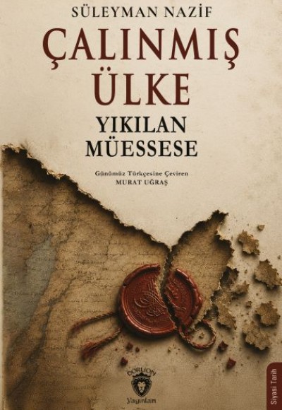 Çalınmış Ülke Yıkılan Müessese