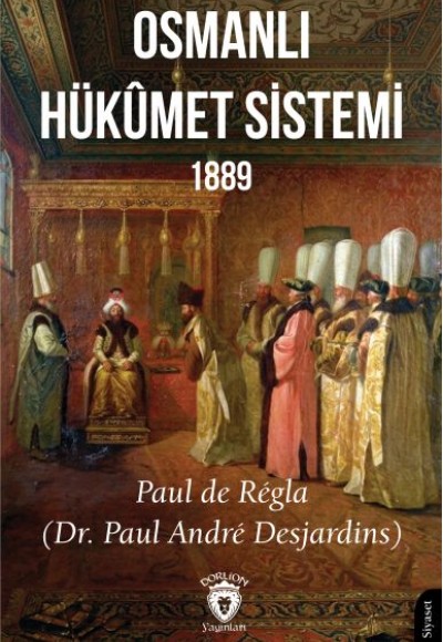 Osmanlı Hükûmet Sistemi 1889