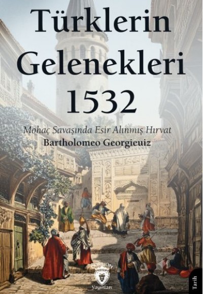 Türklerin Gelenekleri 1532 Türklerin Gelenekleri 1532
