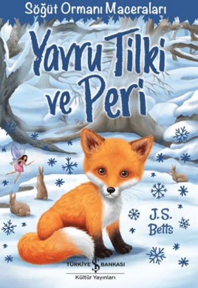 Yavru Tilki ve Peri - Söğüt Ormanı Maceraları Yavru Tilki ve Peri - Söğüt Ormanı Maceraları