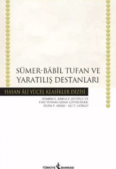 Sümer - Babil Tufan ve Yaratılış Destanları Sümer - Babil Tufan ve Yaratılış Destanları