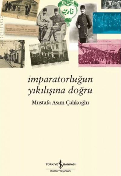 İmparatorluğun Yıkılışına Doğru İmparatorluğun Yıkılışına Doğru