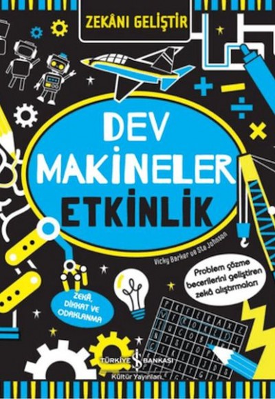 Zekanı Geliştir - Dev Makineler Etkinlik Zekanı Geliştir - Dev Makineler Etkinlik