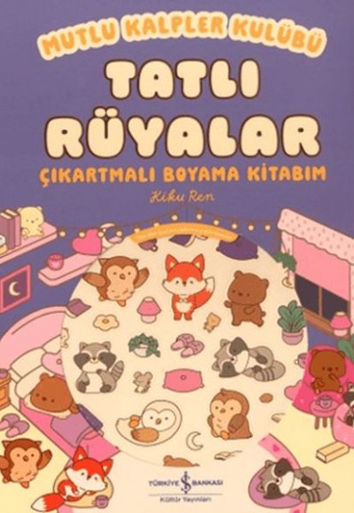 Mutlu Kalpler Kulübü - Tatlı Rüyalar Çıkartmalı Boyama Kitabım Mutlu Kalpler Kulübü - Tatlı Rüyalar Çıkartmalı Boyama Kitabım