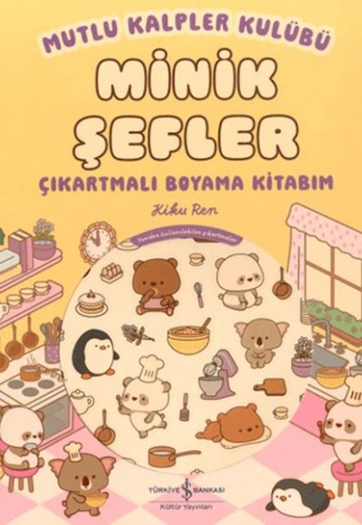 Mutlu Kalpler Kulübü - Minik Şefler - Çıkartmalı Boyama Kitabım Mutlu Kalpler Kulübü - Minik Şefler - Çıkartmalı Boyama Kitabım